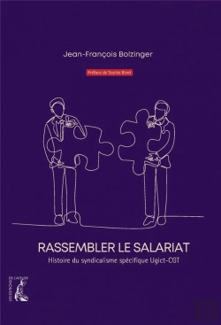 Bertrand.pt - Rassembler Le Salariat : Histoire Du Syndicalisme Spécifique Ugict-Cgt