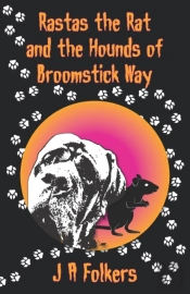 Rastas The Rat And The Hounds Of Broomstick Way
