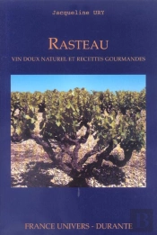 Rasteau ; Vin Doux Naturel Et Recettes Gourmandes