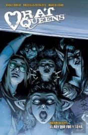 Rat Queens 7. El Rey Que Fue Y Sera