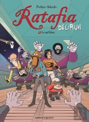 Ratafia - Delirium Tome 1 : Le Mal Blanc