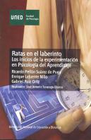 Ratas En El Laberinto: Los Inicios De La Experimentación En Psicología Del Aprendizaje