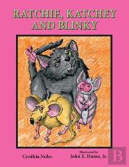 Ratchie, Katchey, And Blinky