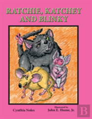 Ratchie, Katchey, And Blinky