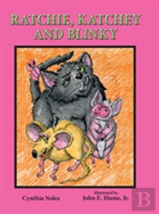 Ratchie, Katchey, And Blinky