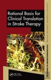 Rational Basis For Clinical Translation In Stroke Therapy