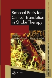 Rational Basis For Clinical Translation In Stroke Therapy