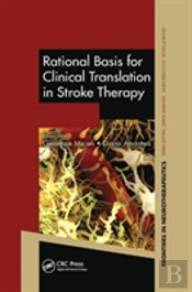 Rational Basis For Clinical Translation In Stroke Therapy