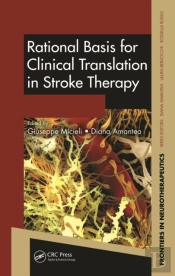 Rational Basis For Clinical Translation In Stroke Therapy