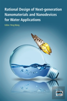 Rational Design Of Next-Generation Nanomaterials And Nanodevices For Water Applications