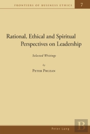 Rational, Ethical And Spiritual Perspectives On Leadership