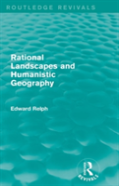 Rational Landscapes And Humanistic Geography