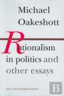 Rationalism In Politics & Other Essays