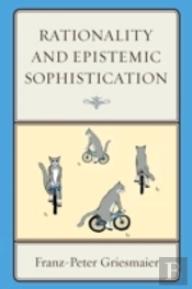 Rationality And Epistemic Sophistication