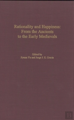 Bertrand.pt - Rationality And Happiness - From The Ancients To The Early Medievals