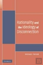 Rationality And The Ideology Of Disconnection
