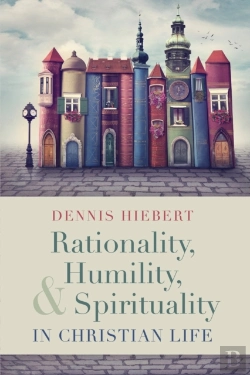 Bertrand.pt - Rationality, Humility, And Spirituality In Christian Life