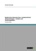 Rauberische Aktionare Bzw. Missbrauchliche Aktionarsklagen - Evidenz Und Handlungsbedarf