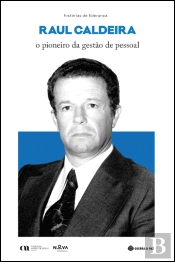 Raul Caldeira - O Pioneiro da Gestão de Pessoal