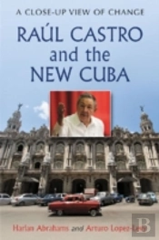 Raul Castro And The New Cuba