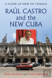 Raul Castro And The New Cuba