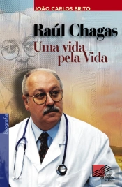 Raul Chagas: Uma Vida Pela Vida