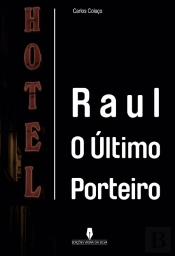 Raul - O Último Porteiro