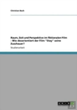 Bertrand.pt - Raum, Zeit Und Perspektive Im Fiktionalen Film - Wie Desorientiert Der Film 
