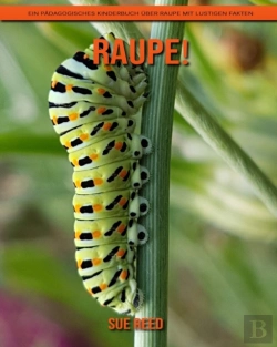 Bertrand.pt - Raupe! Ein Padagogisches Kinderbuch Uber Raupe Mit Lustigen Fakten