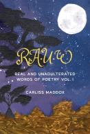 Rauw: Real And Unadulterated Words Of Poetry Vol. I