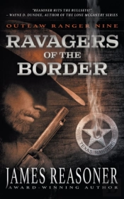 Ravagers Of The Border: An Outlaw Ranger