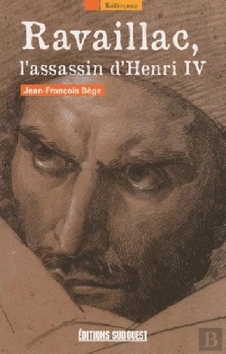 Bertrand.pt - Ravaillac, L'Assassin D'Henry Iv