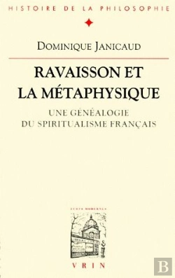Bertrand.pt - Ravaisson Et La Métaphysique : Une Généalogie Du Spiritualisme Français