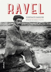 Ravel ; Portraits Basques