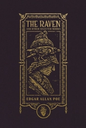 Raven And Other Selected Works (The Gothic Chronicles Collection): Deluxe Edition