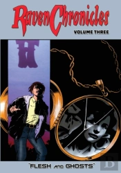Raven Chronicles - Volume 3: Flesh And G
