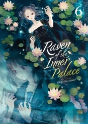 Raven Of The Inner Palace (Light Novel) Vol. 6