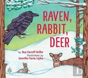 Raven, Rabbit, Deer