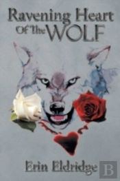 Ravening Heart Of The Wolf