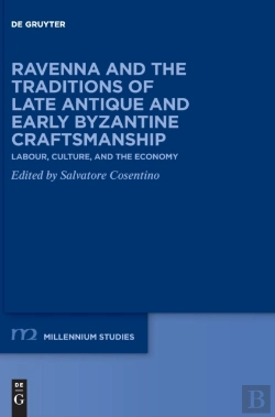 Bertrand.pt - Ravenna And The Traditions Of Late Antique And Early Byzantine Craftsmanship