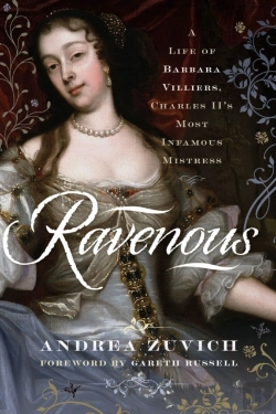 Bertrand.pt - Ravenous: A Life Of Barbara Villiers, Charles Ii'S Most Infamous Mistress