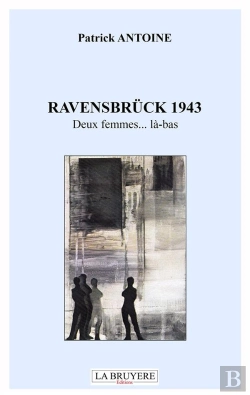 Bertrand.pt - Ravensbrück 1943 ; Deux Femmes... Là-Bas
