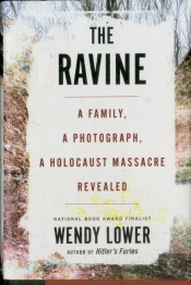 Ravine: A Family, A Photograph, A Holocaust Massacre Revealed