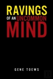 Ravings Of An Uncommon Mind