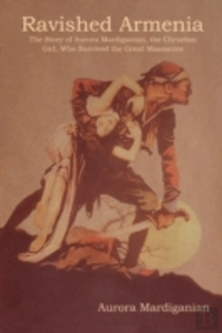 Bertrand.pt - Ravished Armenia: The Story Of Aurora Ma