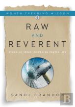 Raw And Reverent