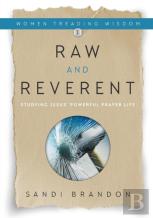 Raw And Reverent