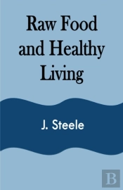 Raw Food And Healthy Living