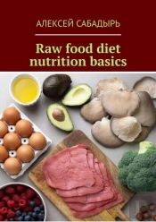 Raw Food Diet Nutrition Basics