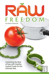 Raw Freedom: Combining The Best Of Raw W